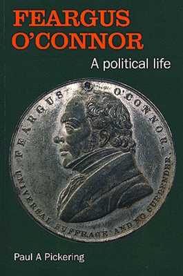 Fergus O'Connor: a political life