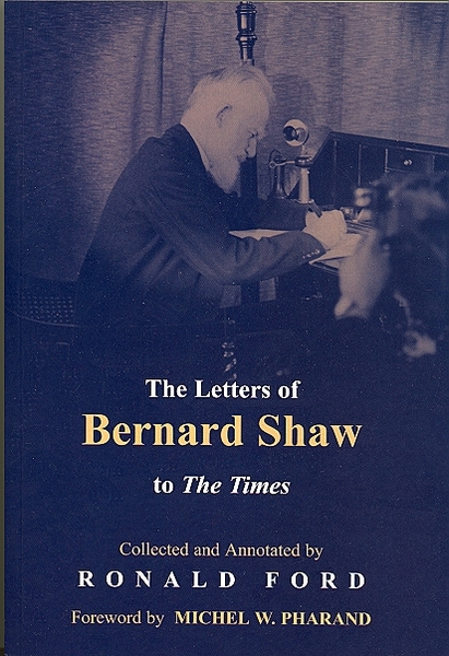 Letters of Bernard Shaw to the Times
