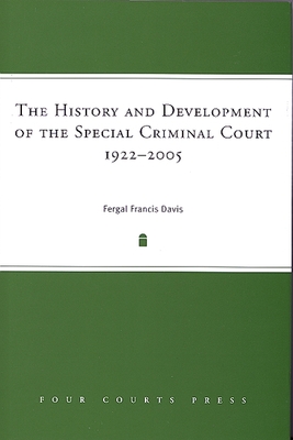 The History and Development of the Special Criminal Court 1922-2006